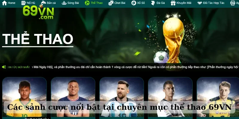 Các sảnh cược nổi bật tại chuyên mục thể thao 69VN
